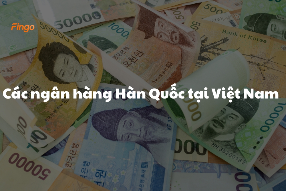 Danh sách các ngân hàng Hàn Quốc tại Việt Nam