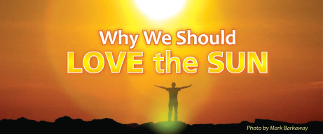 Why Should We Love the Sun?