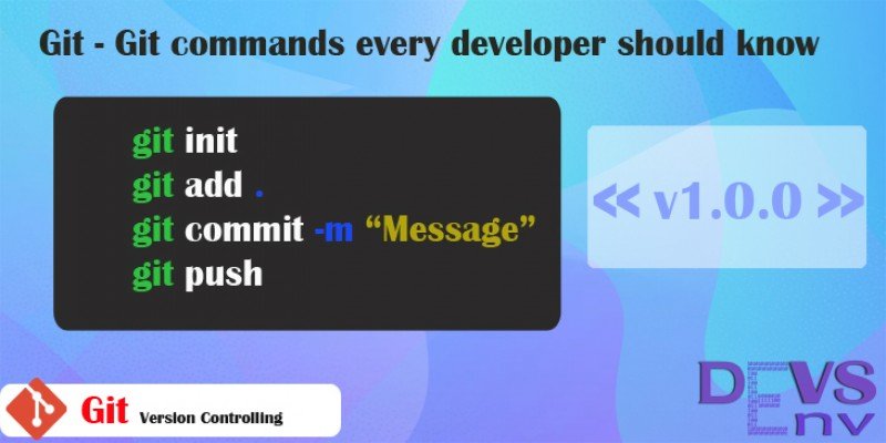 Git commands every developer should know