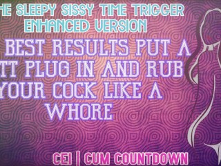 The sleepy_sissy time trigger ENHANCED AUDIO