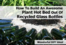 Make Hot Garden Bed With Recycled Wine Bottles