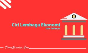 Ciri Lembaga Ekonomi