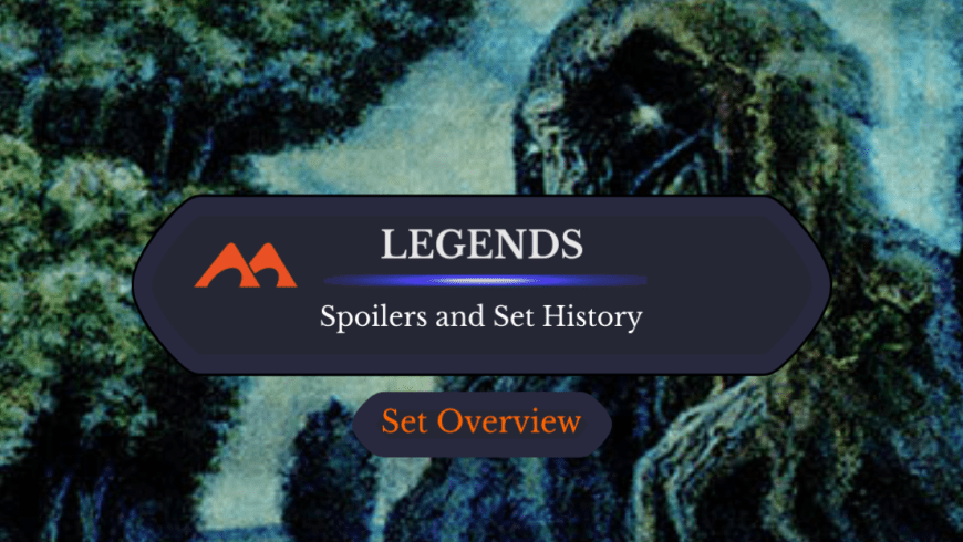 Legends Spoilers and Set Information