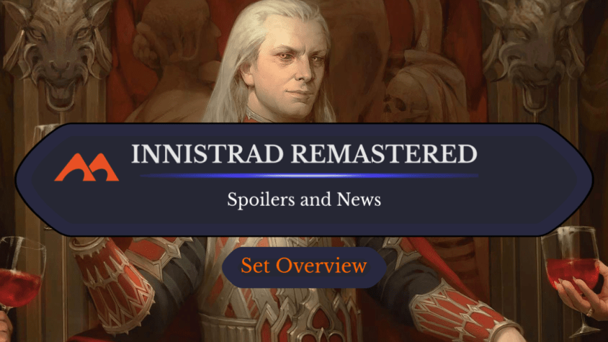 Innistrad Remastered Spoilers and Set Information