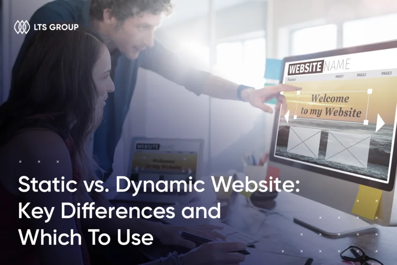 Static vs Dynamic Website: The Key Differences and Which To Use