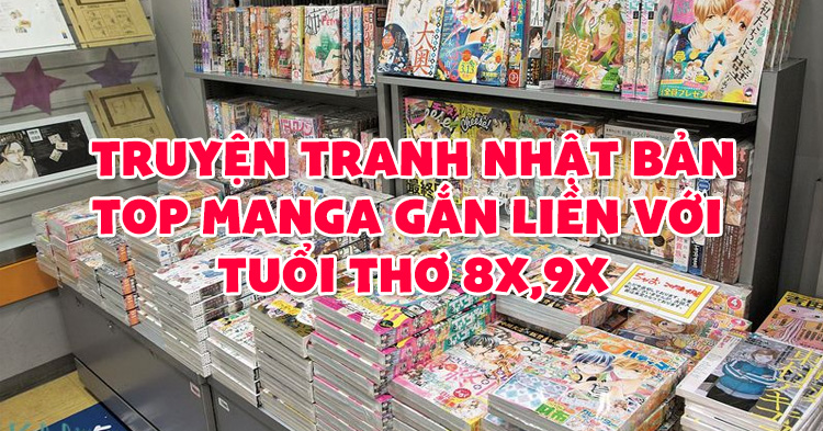 8x 9x Truyện Tranh Nhật Bản Ngày Xưa: Hành Trình Ký Ức Và Những Bộ Truyện Bất Hủ