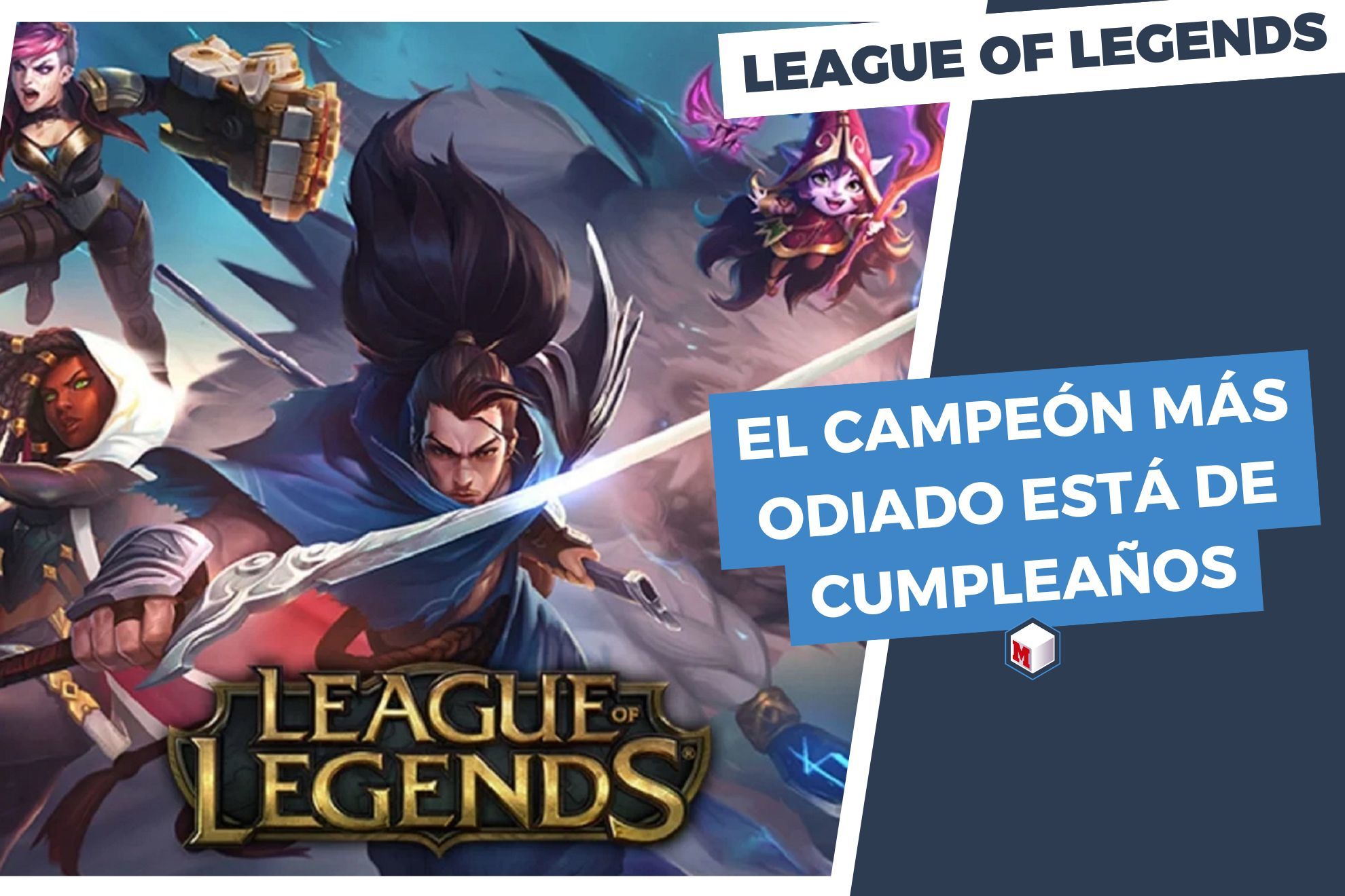 El campe�n m�s odiado de League of Legends est� de cumplea�os