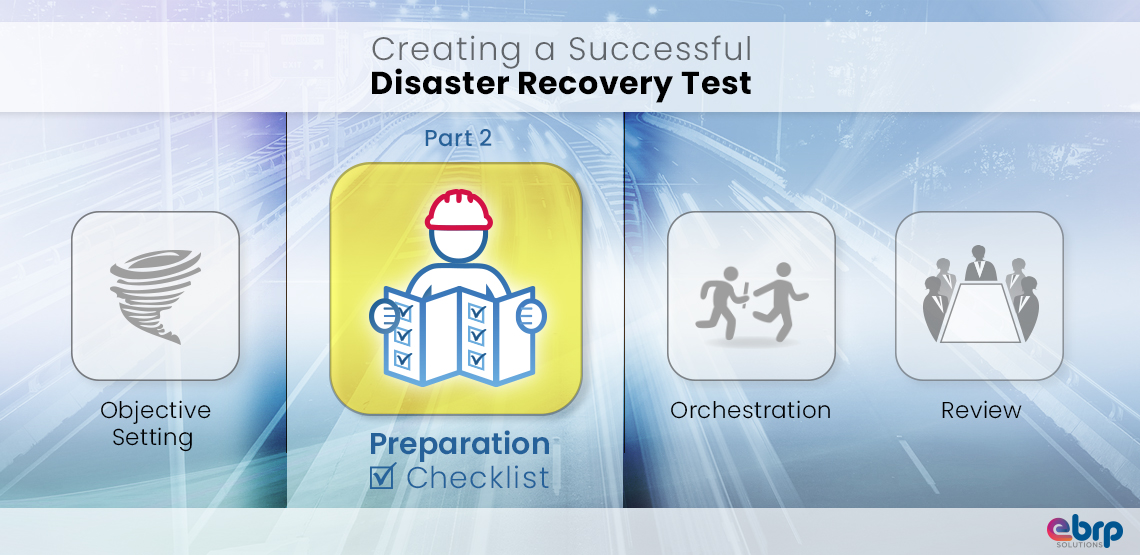 Insights into creating a successful Disaster Recovery Test – Part 2: Preparation