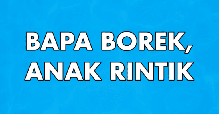 bapa borek anak rintik