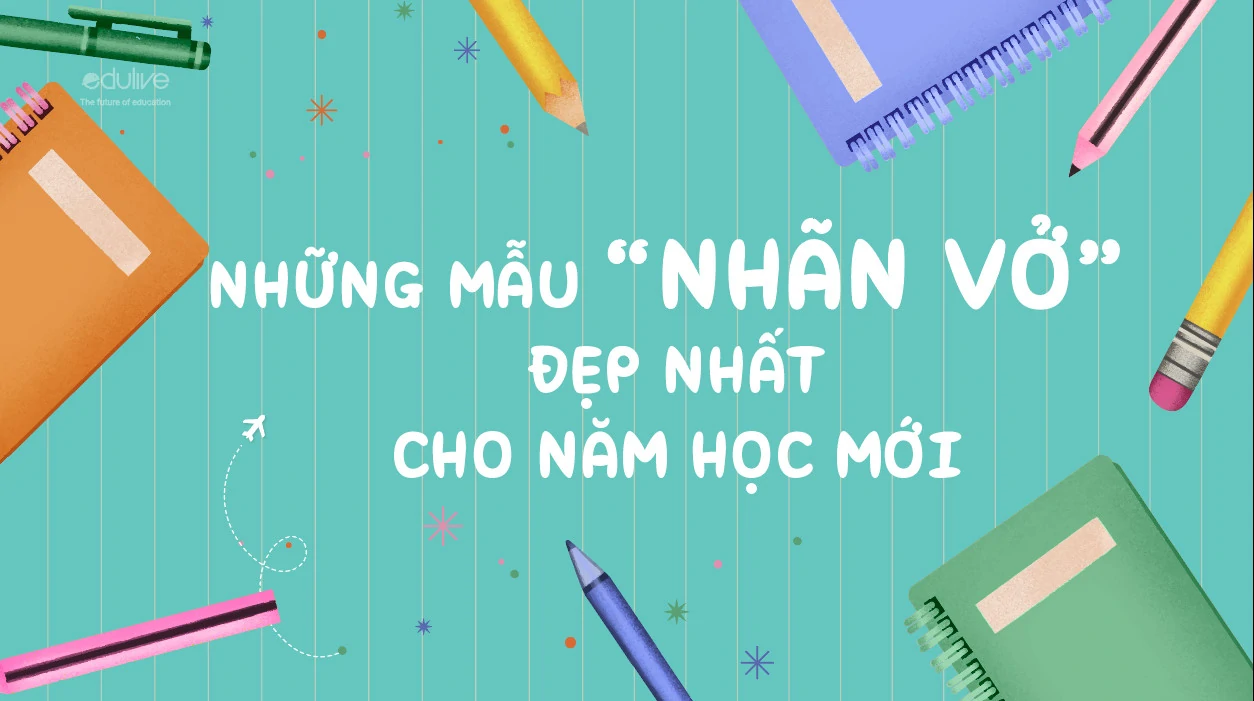 Mẫu Nhãn Vở Đẹp Nhất Cho Năm Học 2022-2023 Và Cách Tự Thiết Kế Nhãn Vở Dễ  Nhất