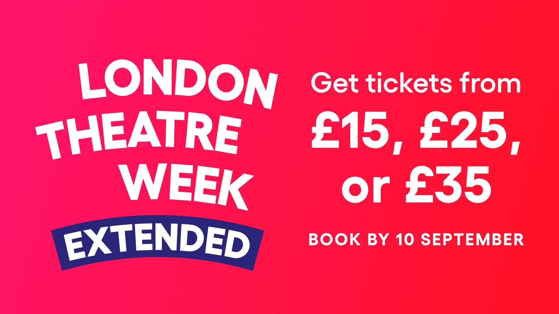 London Theatre Week 2023 Extends - Theatre Weekly