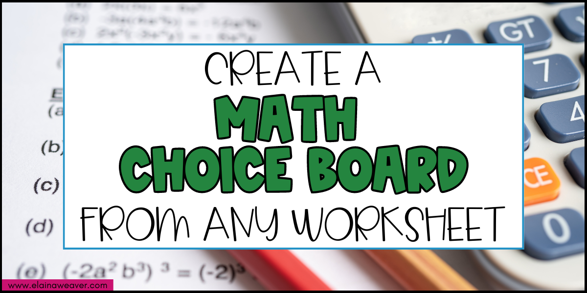 create a math choice board from any worksheet