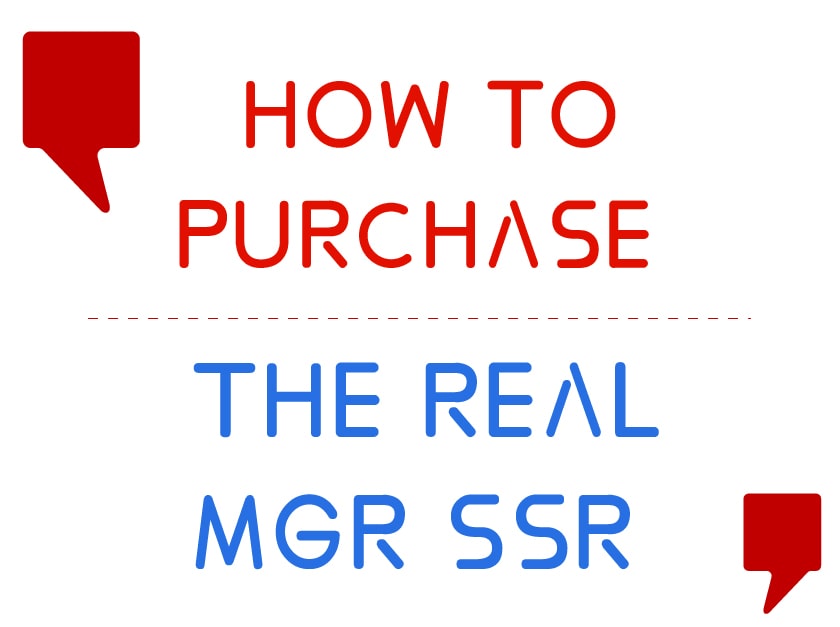 How to purchase the real MGR SSR