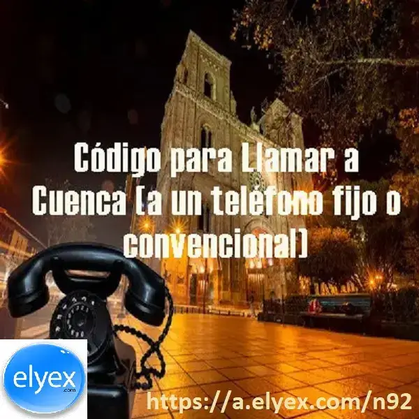 código llamar cuenca teléfono fijo