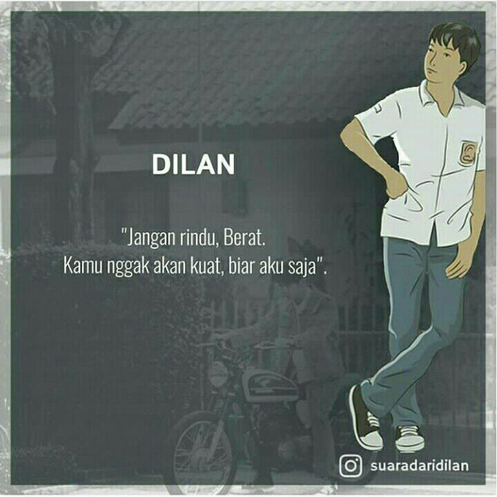  Kata Kata  Dilan Rindu  Itu  Berat  Biar Aku Saja Kata Kata  