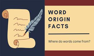 21 Fascinating Facts About the Origins of Words