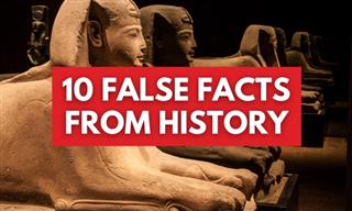 10 Historical Misconceptions We Wrongly Believe To Be True