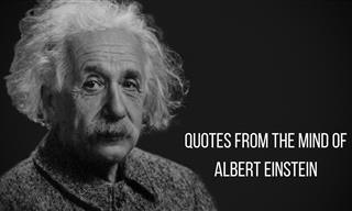 The Memorable Quotes of Albert Einstein