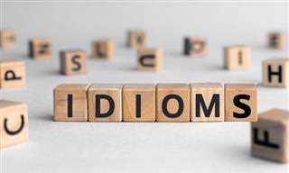 Complete the 12 Idioms