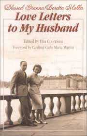 Love Letters to My Husband: Saint Gianna Beretta Molla by Gianna ...