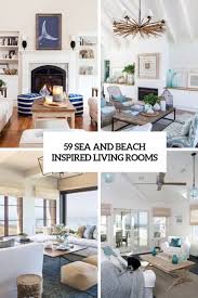 Such colors are a perfect reflection of the shades of ocean water. 59 Sea And Beach Inspired Living Rooms Digsdigs