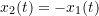 x_2(t) = -x_1(t)