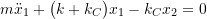 \begin{equation*}m \ddot{x}_1 + \bigl( k + k_C \bigr) x_1 - k_C x_2 = 0\end{equation*}