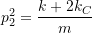 p_2^2 = \dfrac{k+2k_C}{m}