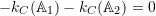 \begin{equation*}-k_C (\mathbb{A}_1) - k_C (\mathbb{A}_2) = 0\end{equation}