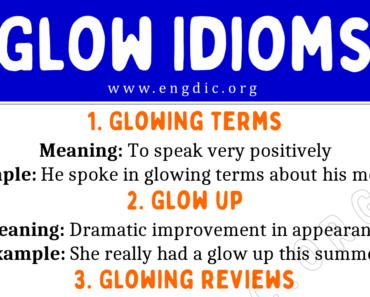 Glow Idioms (With Meaning and Examples)