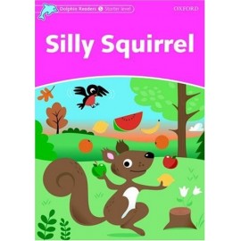 Dolphin Readers Starter - Silly Squirrel