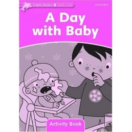 Dolphin Readers Starter - A Day With a Baby Activity Book