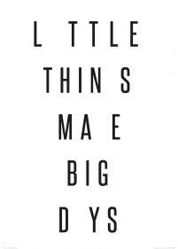 Little things make big days - plakat