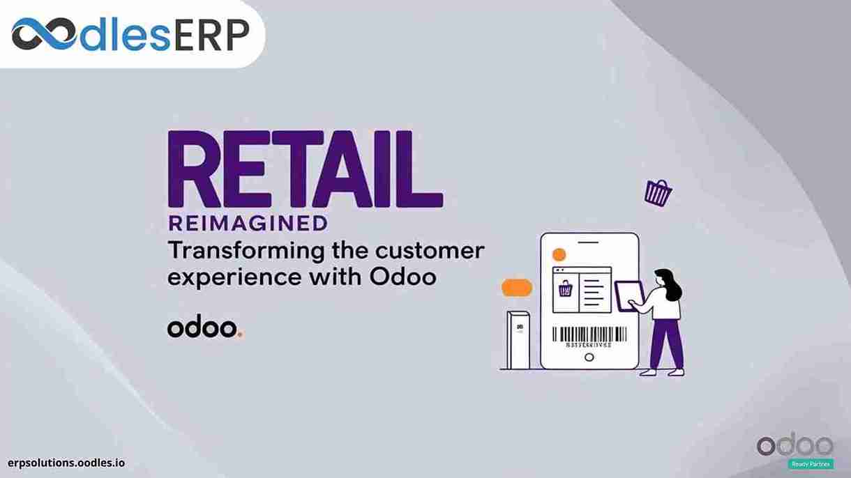 Retail Reimagined: Transforming the Customer Experience with Odoo