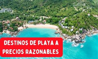 Los Destinos De Playa Que Puedes Disfrutar a Un Precio Razonable