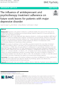 Cover page: The influence of antidepressant and psychotherapy treatment adherence on future work leaves for patients with major depressive disorder