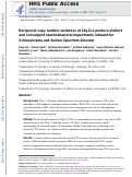 Cover page: Reciprocal Copy Number Variations at 22q11.2 Produce Distinct and Convergent Neurobehavioral Impairments Relevant for Schizophrenia and Autism Spectrum Disorder