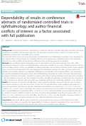 Cover page: Dependability of results in conference abstracts of randomized controlled trials in ophthalmology and author financial conflicts of interest as a factor associated with full publication