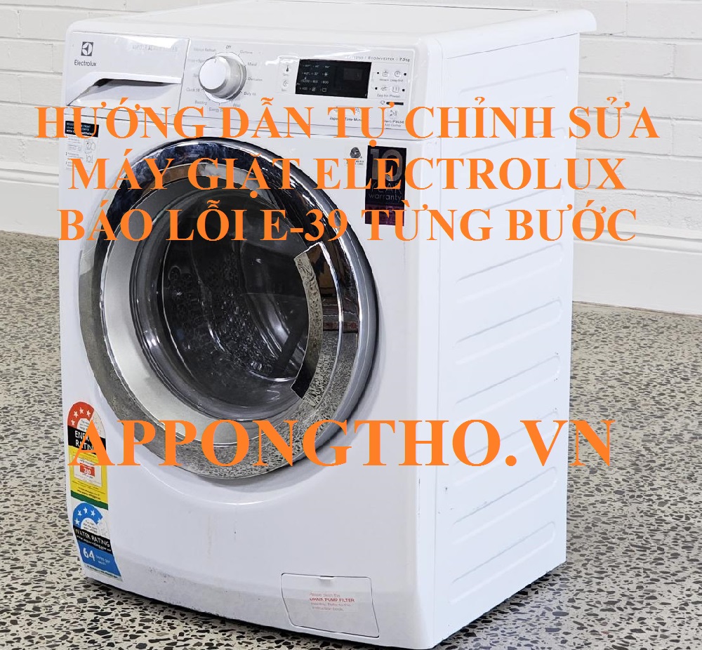 Khi nào nên gọi thợ cho máy giặt Electrolux lỗi E-39?