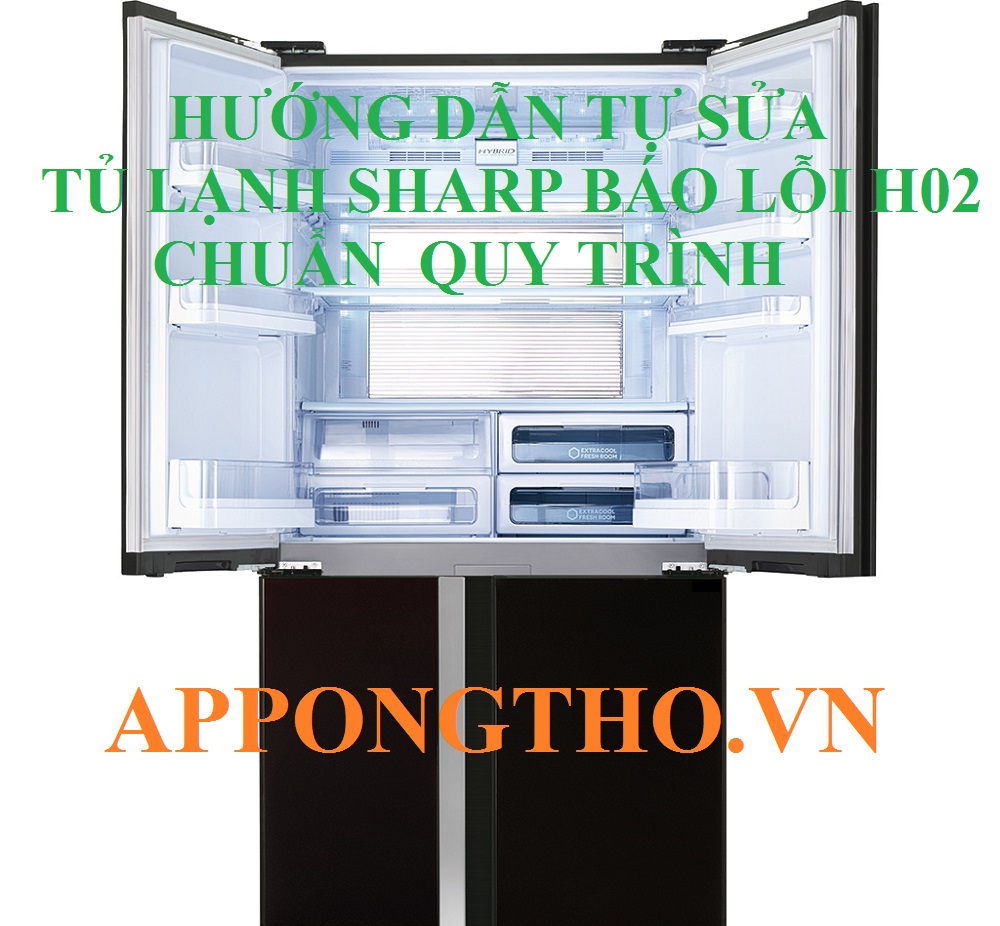 Làm thế nào để nhận biết tủ lạnh Sharp lỗi H-02