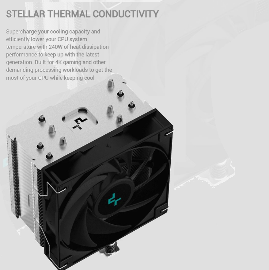 R-AG500-BKNNMN-G AG500 CPU Air Cooler 240W Heat Dissipation DeepCool AG500 CPU Air Cooler 240W Heat Dissipation Performance : 120mm PWM fan 300 to 1850 RPM 67.88 CFM ; 8 Offset HeatPipes , Densely Stacked Aluminum Fins With Checkboard Aesthetic , Supports INTEL & AMD  