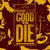 goodtodie thumbnail