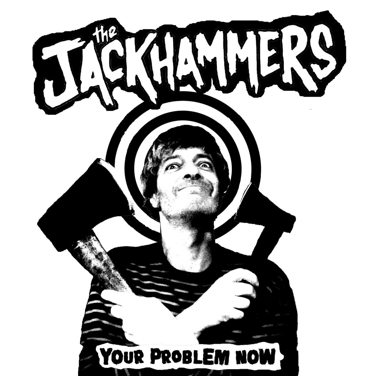 Your Problem Now | The Jackhammers