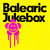 balearicjukebox thumbnail