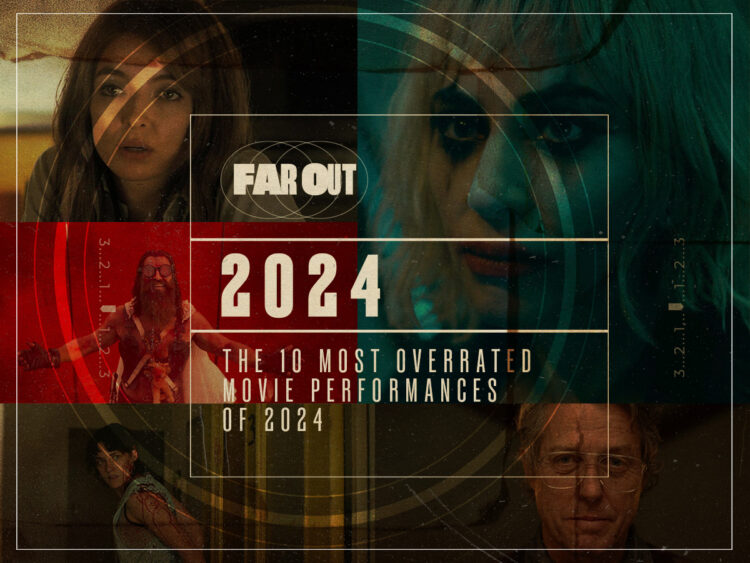 The 10 most overrated movie performances of 2024