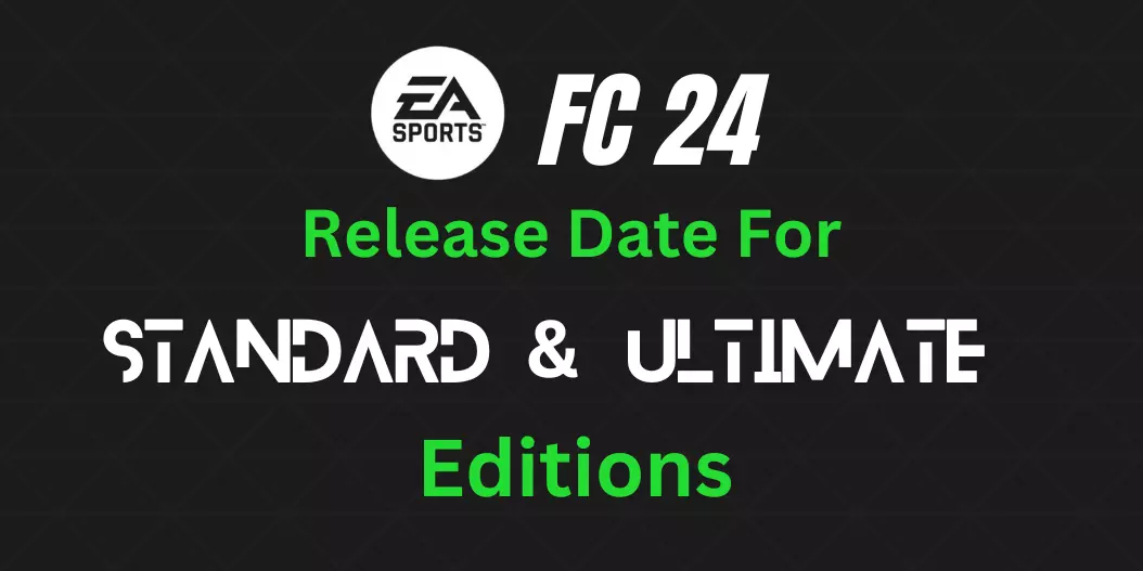 When is EA Sports FC 24 Release Date & Early Access Date? (Release Date ...