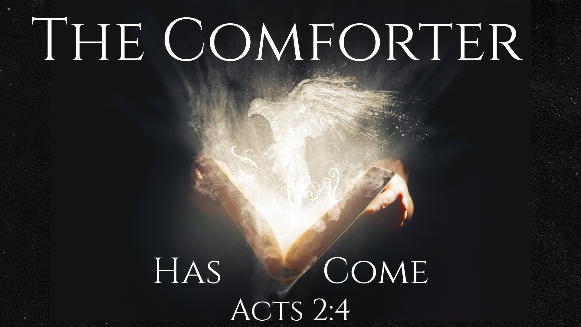 The Comforter Has Come -Week 2 - Who is the Holy Spirit - Logos Sermons