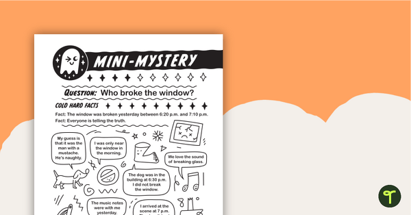 Go to Mini-Mystery – Who Broke the Window? teaching resource