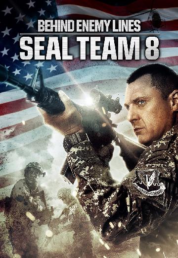 Seal Team 8: Behind Enemy Lines poster