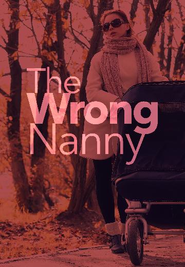 The Wrong Nanny poster